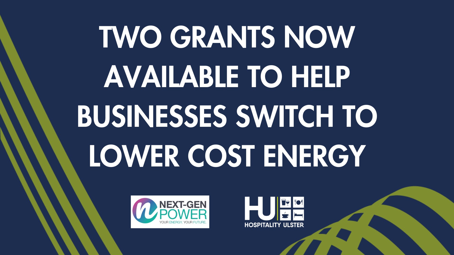 TWO NEW GRANTS NOW AVAILABLE TO HELP YOU SWITCH TO LOWER COST ENERGY