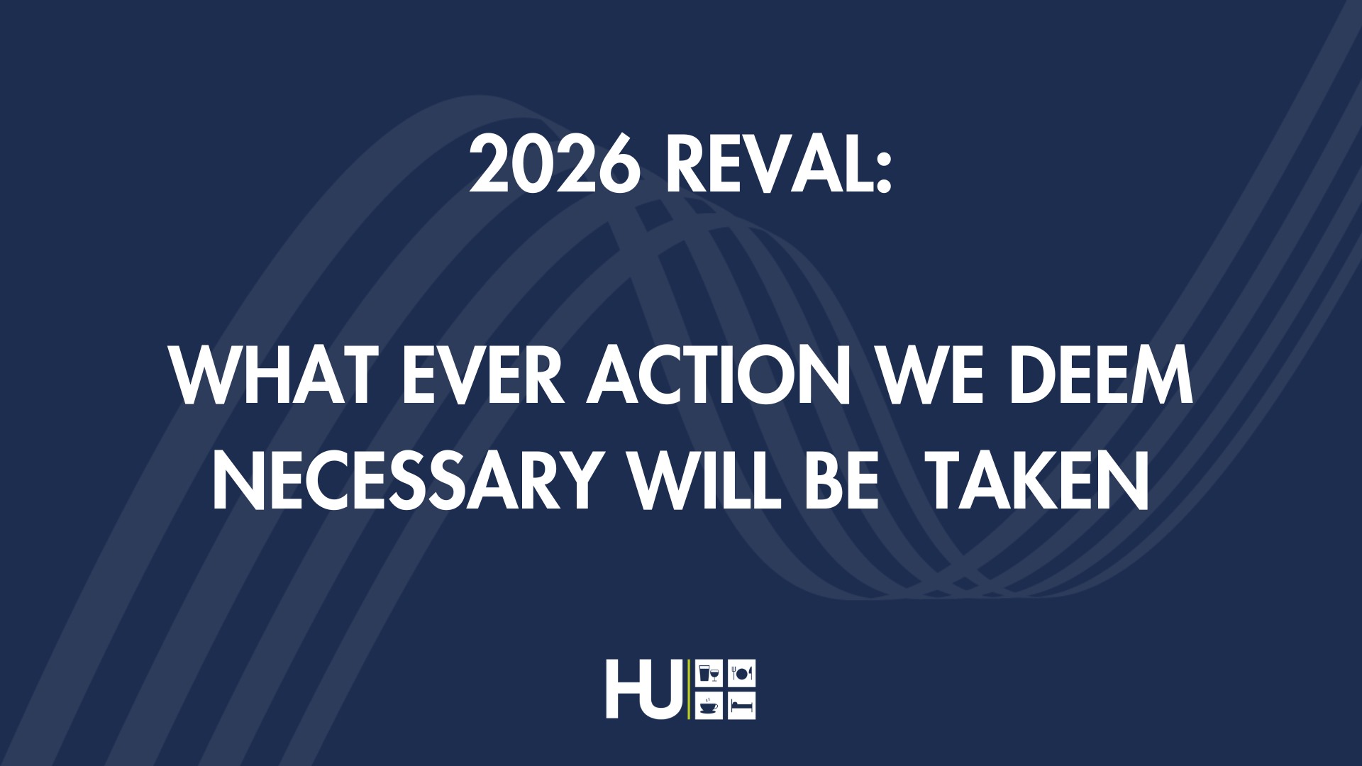 2026 REVAL - WHAT EVER ACTION WE DEEM NECESSARY WILL BE TAKEN