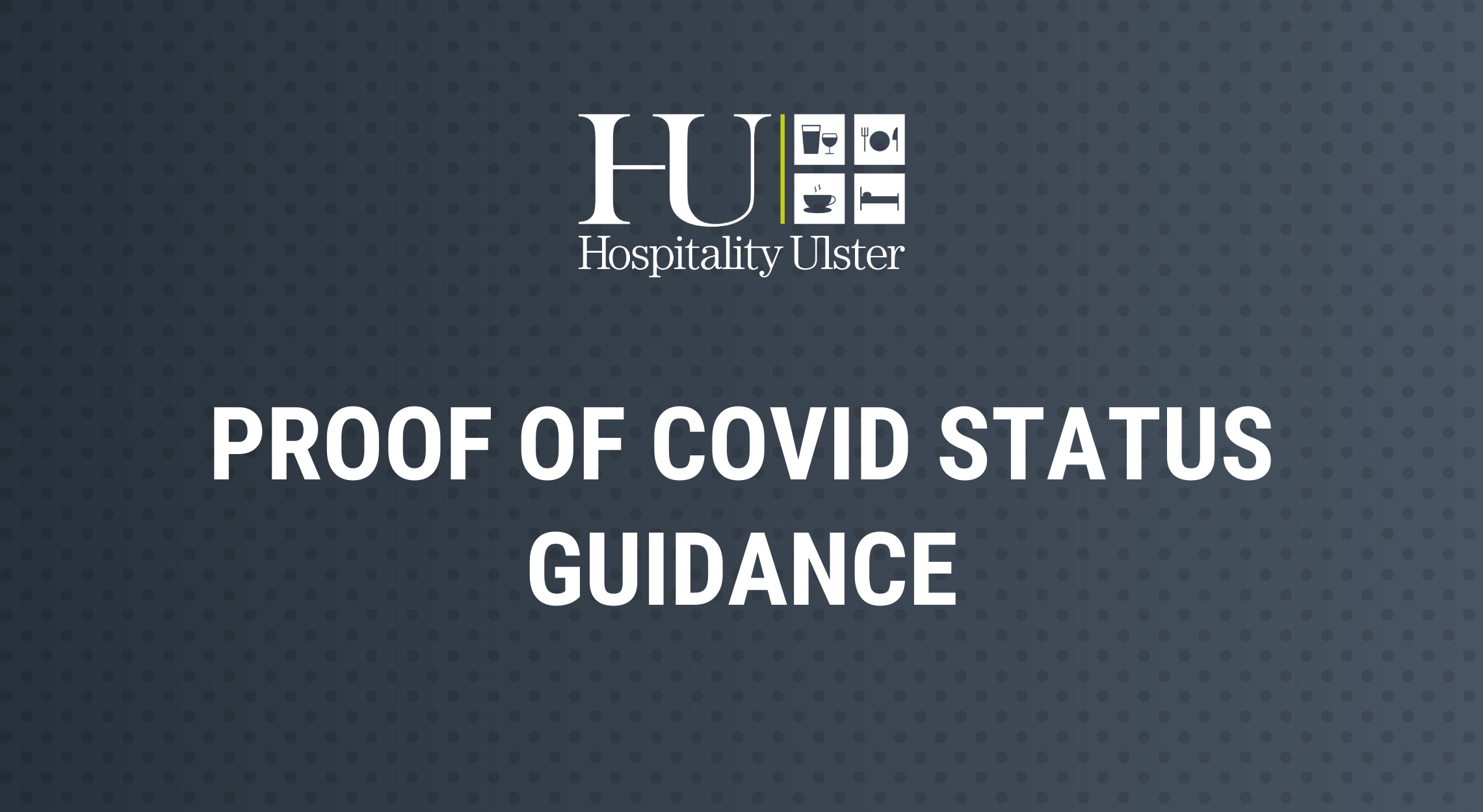 PROOF OF COVID STATUS GUIDANCE