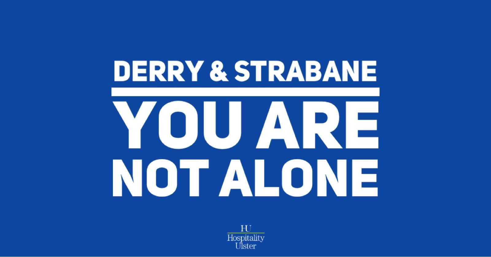 DERRY AND STRABANE - YOU ARE NOT ALONE