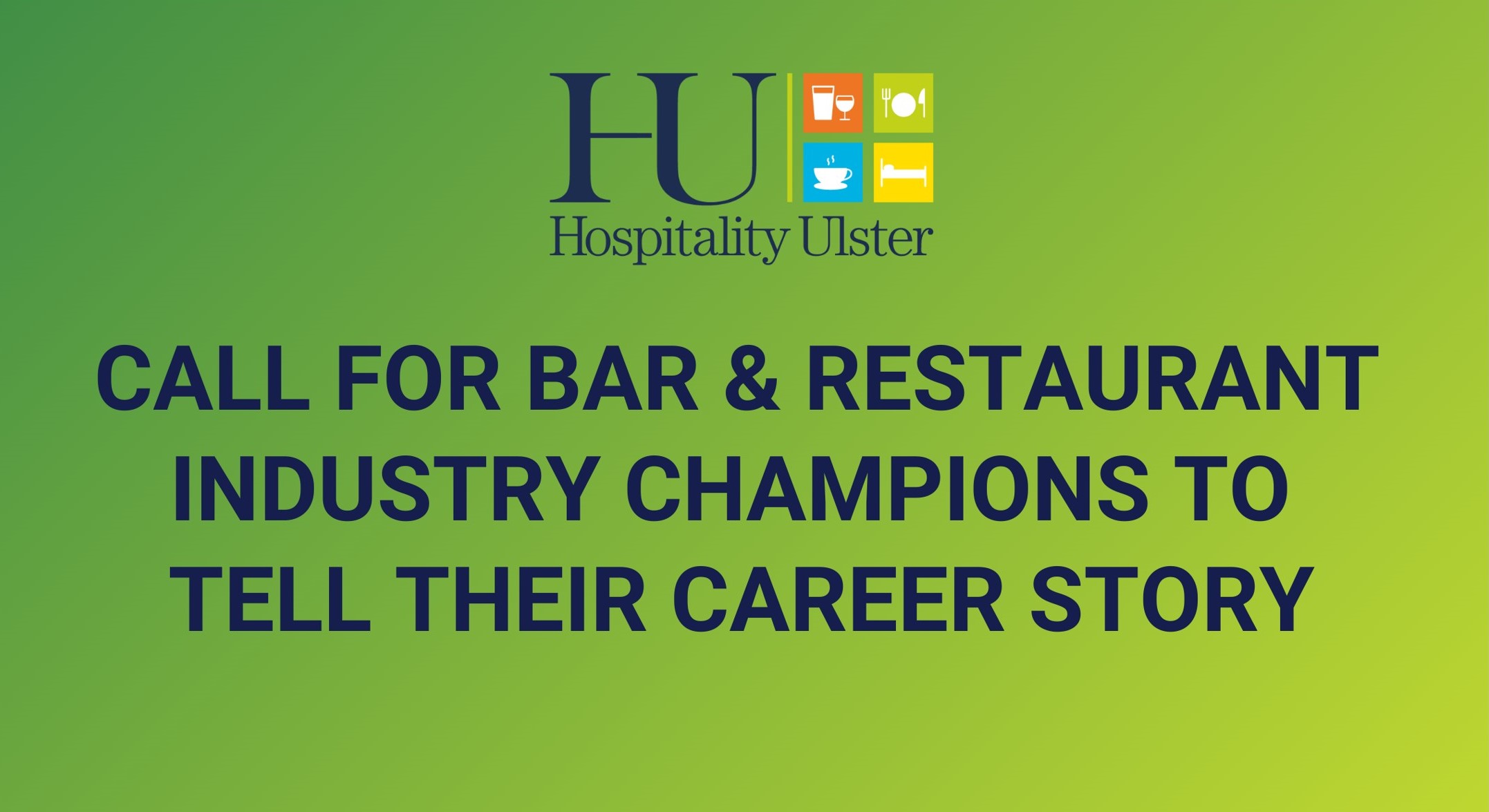 CALL FOR BAR AND RESTAURANT INDUSTRY CHAMPIONS TO TELL THEIR CAREER STORY