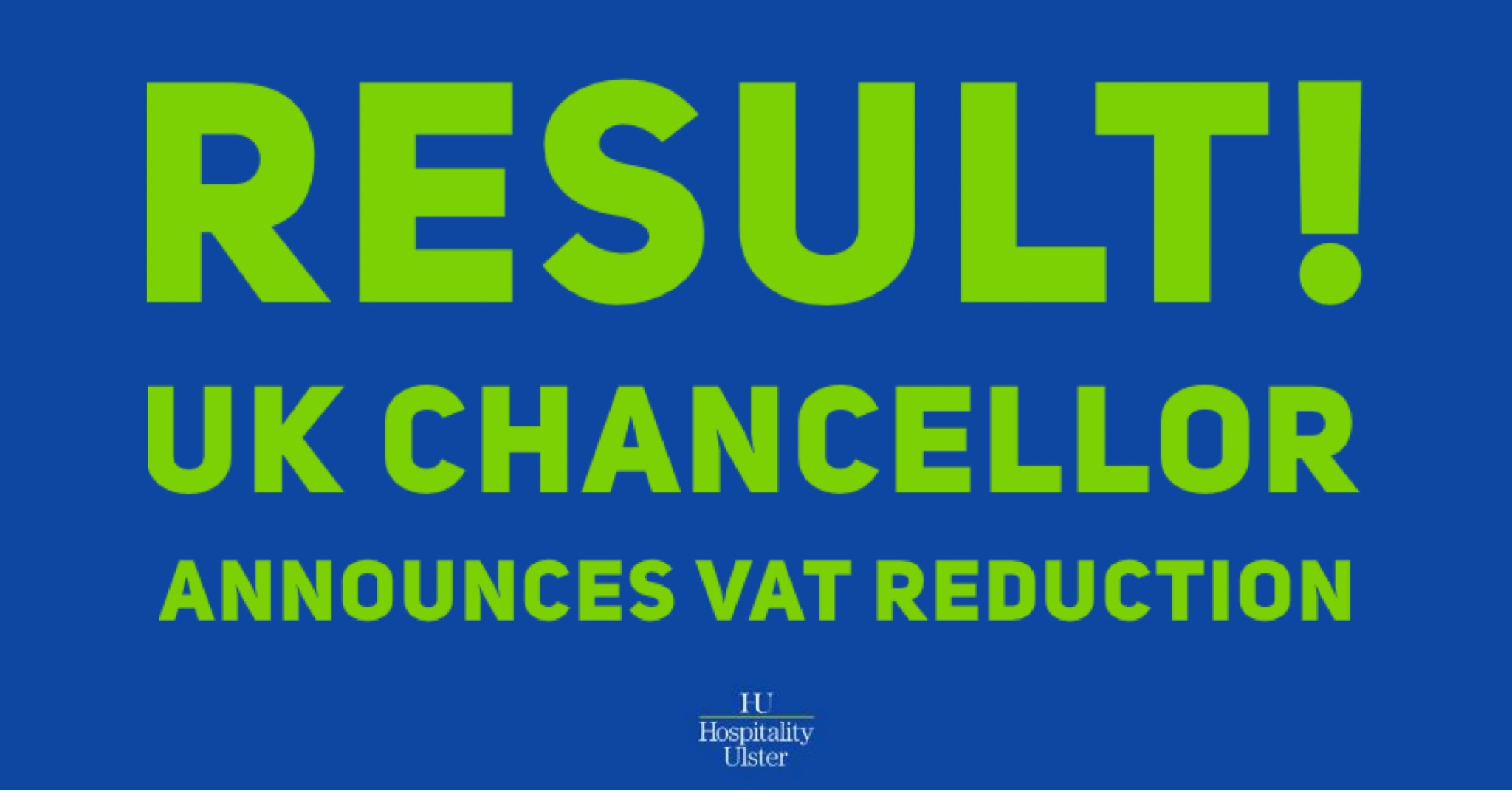 RESULT AS UK CHANCELLOR ANNOUNCES VAT REDUCTION