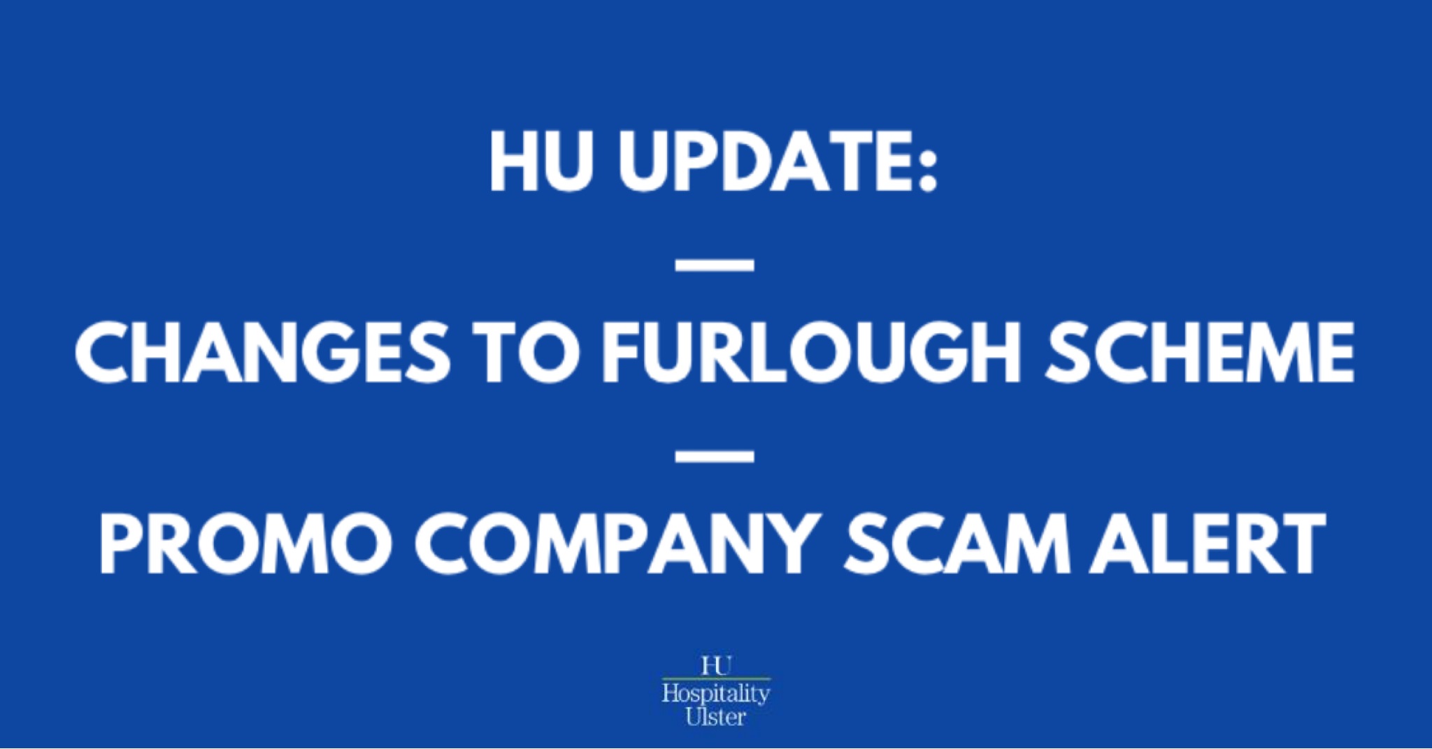 CHANGES TO FURLOUGH SCHEME AND PROMO COMPANY SCAM ALERT