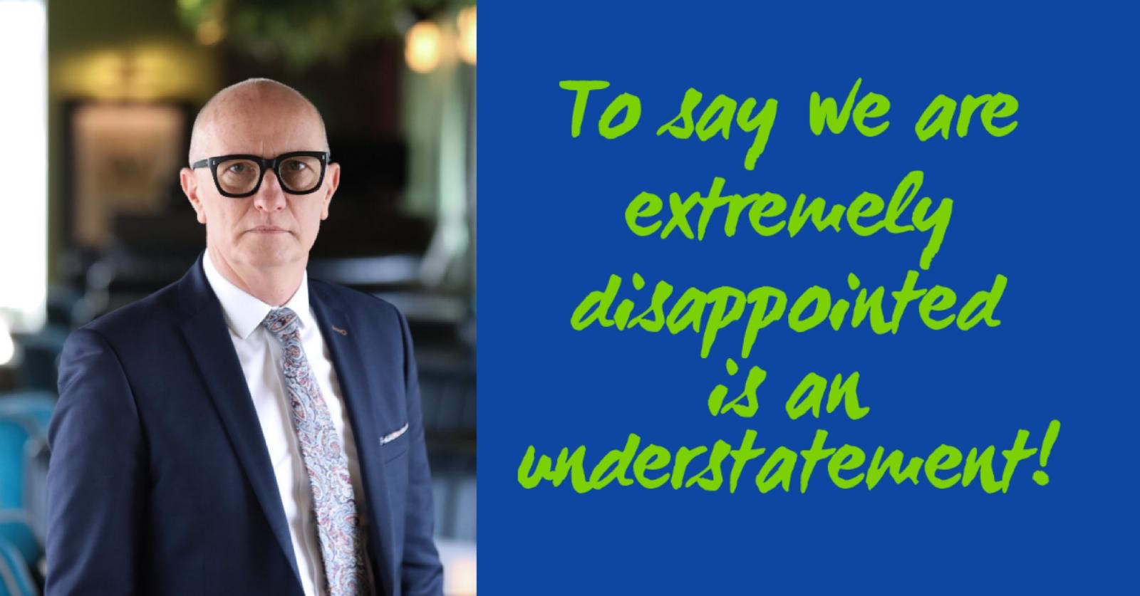 HU EXPRESSES EXTREME DISAPPOINTMENT AS NO REOPENING DATE SET AS YET BY NI EXECUTIVE