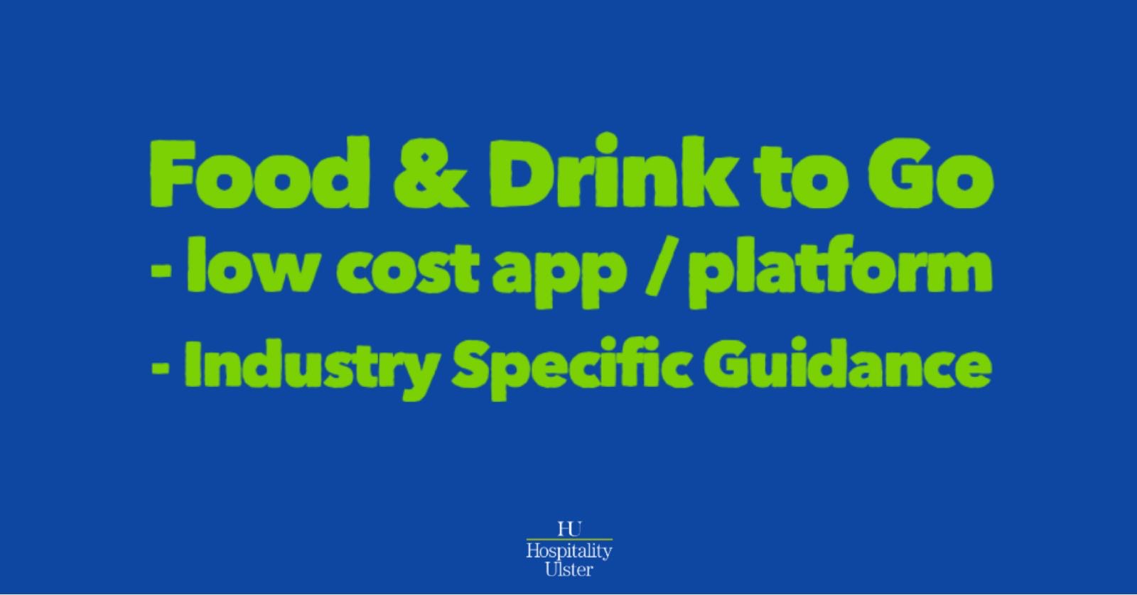 HU UPDATE FOOD AND DRINK TO GO LOW COST APP INDUSTRY SPECIFIC GUIDANCE