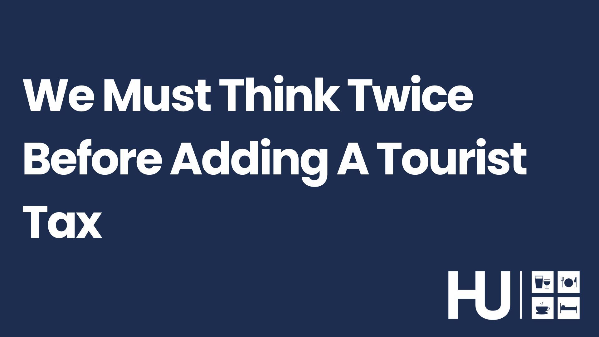 We must think twice before adding a tourist tax